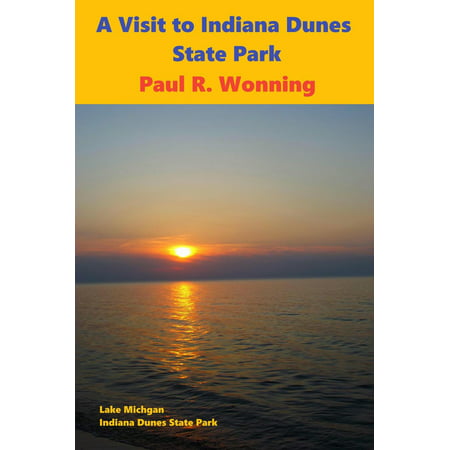 A Visit to Indiana Dunes State Park - eBook