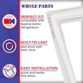 thumbnail image 3 of Whole Parts Refrigerator Fresh Food Door Seal Gasket, White Color, Part# W10443313 - Replacement and Compatible with Some Amana, Kenmore, Crosley, Jenn Air, Maytag and Whirlpool Refrigerators, 3 of 8