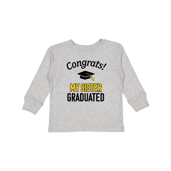 Inktastic Congrats My Sister Graduated with cap Boys or Girls Long Sleeve Toddler T-Shirt