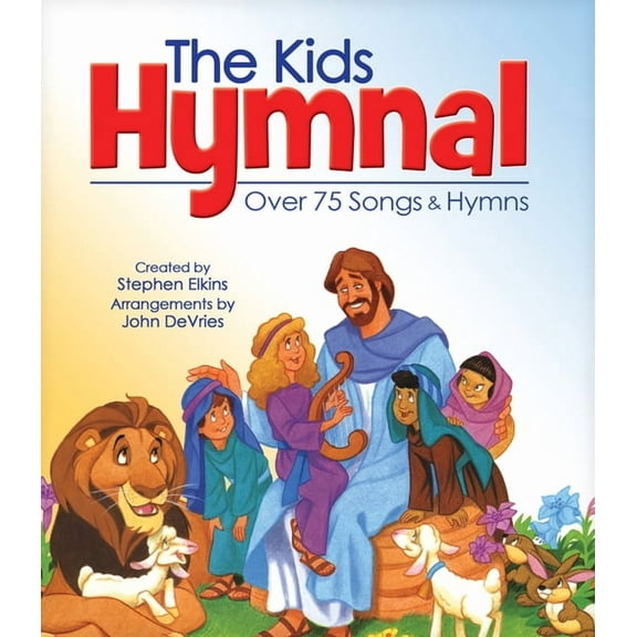 The Kids Hymnal: 80 Songs for Kids, (Hardcover)