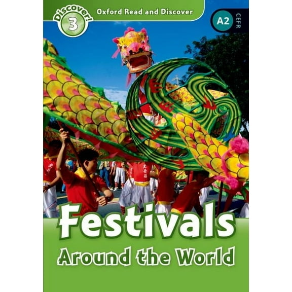 Oxford Read and Discover: Level 3: Festivals Around the World, (Paperback)