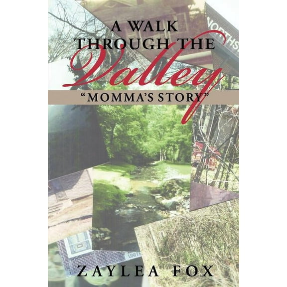 A Walk Through the Valley: Momma's Story, (Paperback)