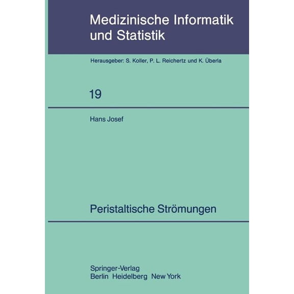 Medizinische Informatik, Biometrie Und E Peristaltische StrÃ¶mungen, Book 19, (Paperback)