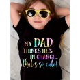 thumbnail image 1 of My Dad Thinks He's in ... That's So Cute!" - Girls' Fun Cotton T-Shirt with Playful Colorful Text, Comfortable Round Neck Short Sleeve for Summer, 1 of 7
