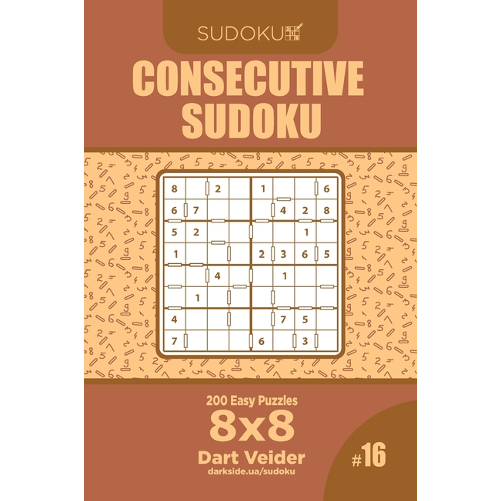 Consecutive Sudoku Consecutive Sudoku 200 Easy Puzzles 8x8 (Volume 16) (Series 16