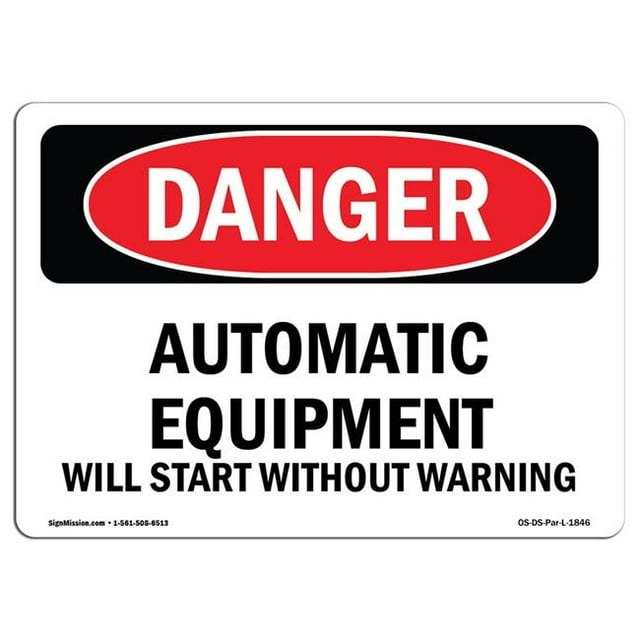 SignMission OS-DS-A-1218-L-1846 12 x 18 in. OSHA Danger Sign - Automatic Equipment Start without Warning