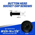 thumbnail image 2 of Fastenere Button Head Socket Cap Screws - 3/8-16 x 7/8" (25-Pcs) Alloy Steel, Fully Threaded, Fine Black Oxide Finish, Corrosion-Resistant, Machine Thread, Easy to Install w/ Allen Hex Drive, 2 of 4
