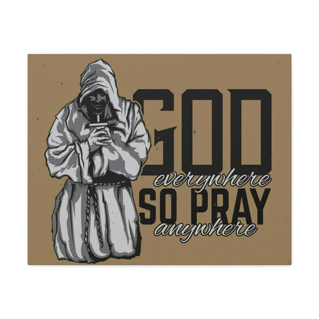 Scripture Walls God Is Everywhere So Pray Anywhere Jeremiah 23:23-33 Christian Wall Art Print Ready to Hang Unframed