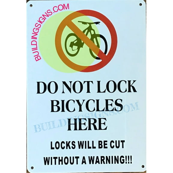 DO NOT LOCK BICYCLES HERE SIGN (7X10, WHITE BACKGROUND,ALUMINUM) -ref15822
