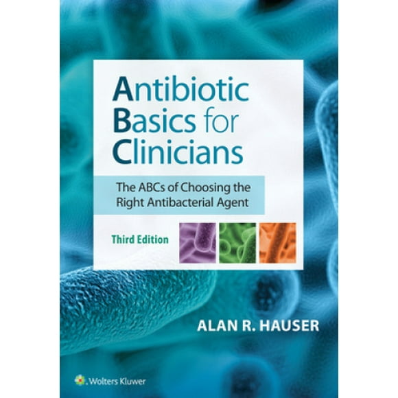 Antibiotic Basics for Clinicians