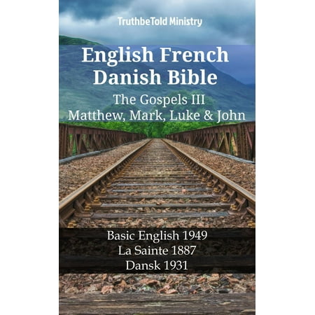 English French Danish Bible - The Gospels III - Matthew, Mark, Luke & John -