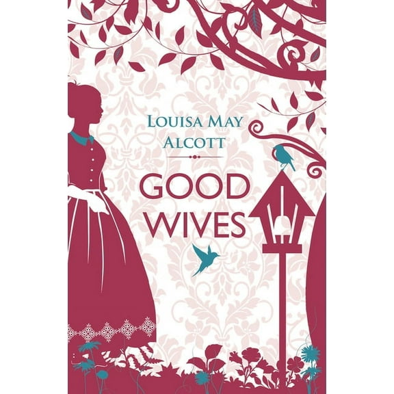 Little Women Good Wives, Book 02, (Paperback)
