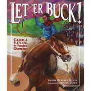 Let 'Er Buck!: George Fletcher, the People's Champion