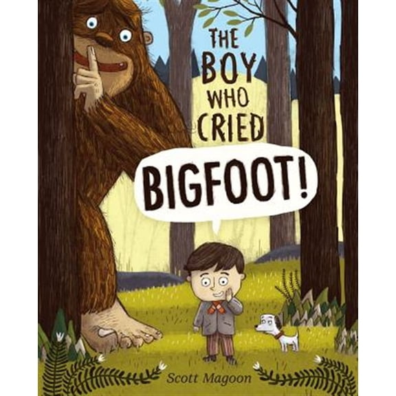 Pre-Owned The Boy Who Cried Bigfoot! (Hardcover) 1442412577 9781442412576