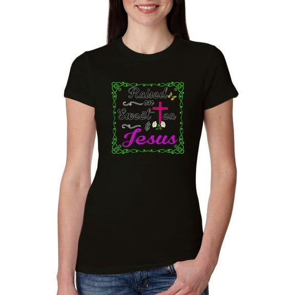 Wild Bobby, Raised On Sweet Tea & Jesus, Inspirational Christian, Women Slim Fit Junior Tee, Black, Small
