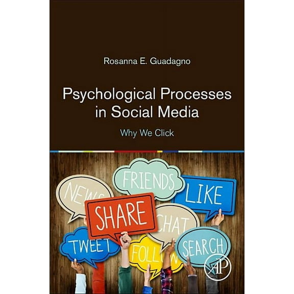 Psychological Processes in Social Media: Why We Click, (Paperback)