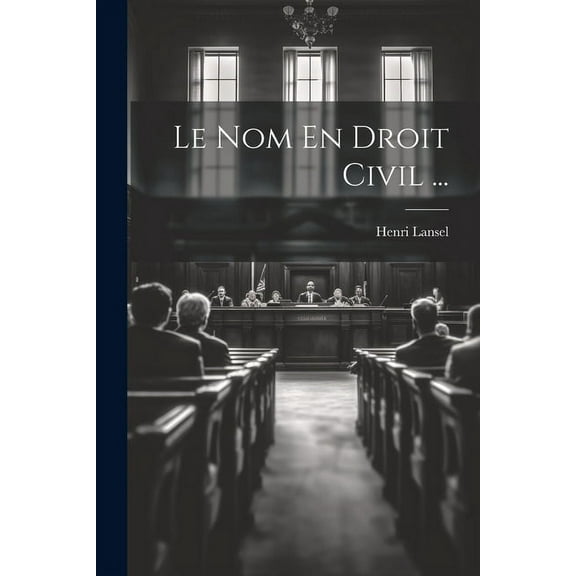 Le Nom En Droit Civil ... (Paperback)