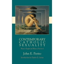 Contemporary Catholic Sexuality What is Taught and What is Practiced, (Paperback)