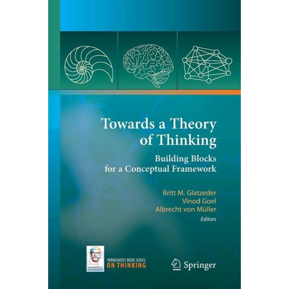 On Thinking Towards a Theory of Thinking: Building Blocks for a Conceptual Framework, (Paperback)