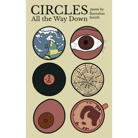 Circles All the Way Down, (Paperback)