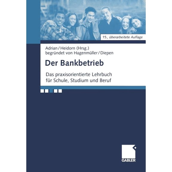 Der Bankbetrieb: Lehrbuch Und Aufgaben, (Paperback)