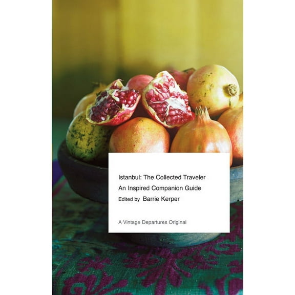 Vintage Departures Istanbul: The Collected Traveler: An Inspired Companion Guide, (Paperback)
