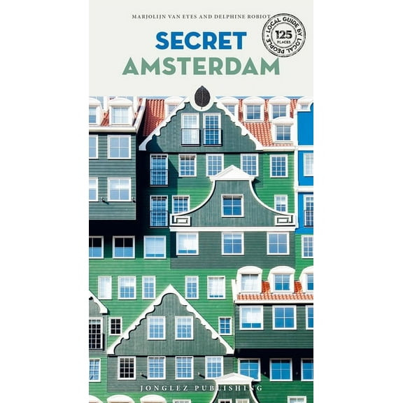 Secret Guides Secret Amsterdam, (Paperback)