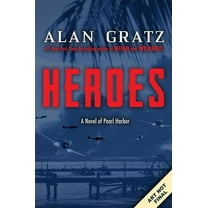 Heroes: a Novel of Pearl Harbor (Hardcover)