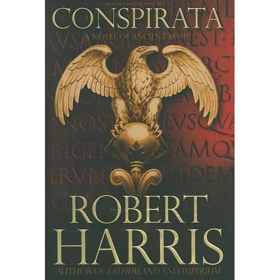 Pre-Owned Conspirata: A Novel of Ancient Rome (Hardcover) 0743266102 9780743266109