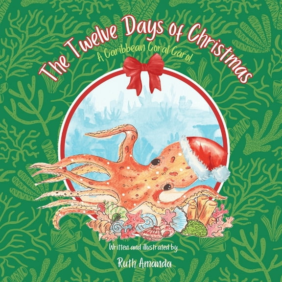 The Twelve Days of Christmas: A Caribbean Coral Carol, (Paperback)