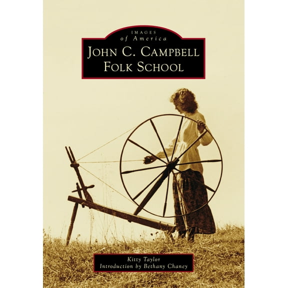 Images of America John C. Campbell Folk School, (Paperback)
