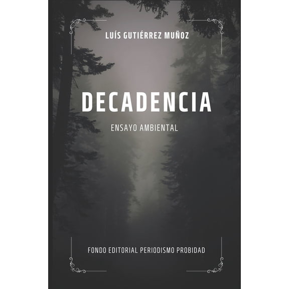 Decadencia: Ensayo ambiental, (Paperback)