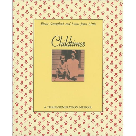 Pre-Owned Childtimes, a Three Generation Memoir (Library Binding) 0780718739 9780780718739