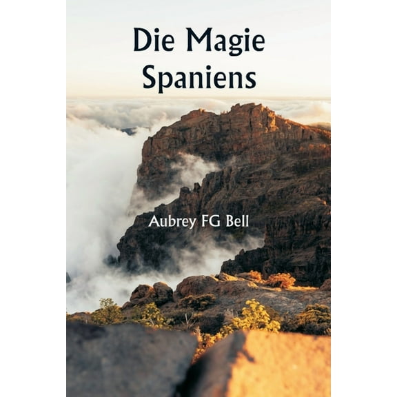Die Magie Spaniens, (Paperback)