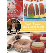 Small Woman, Big Sweet Tooth : Low-Fat and No-Fat Desserts (Hardcover)