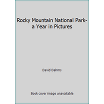 Pre-Owned Rocky Mountain National Park- a Year in Pictures (Paperback) 0964635933 9780964635937