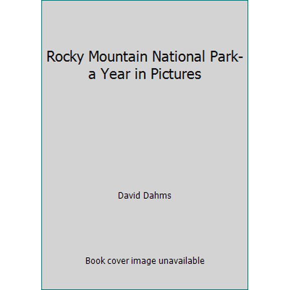Pre-Owned Rocky Mountain National Park- a Year in Pictures (Paperback) 0964635933 9780964635937