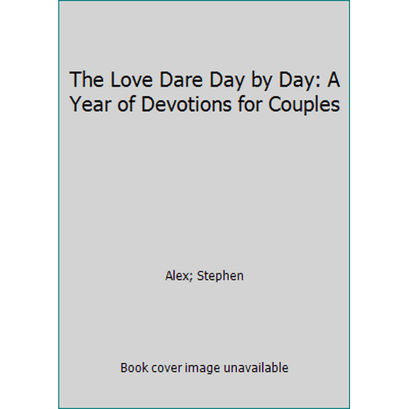 Pre-Owned The Love Dare Day by Day: A Year of Devotions for Couples (Hardcover) 1433677288 9781433677281
