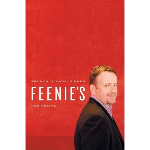 Feenie's: Brunch a Lunch a Dinner, (Paperback)