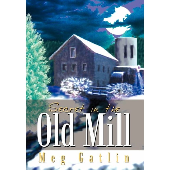 Secret in the Old Mill