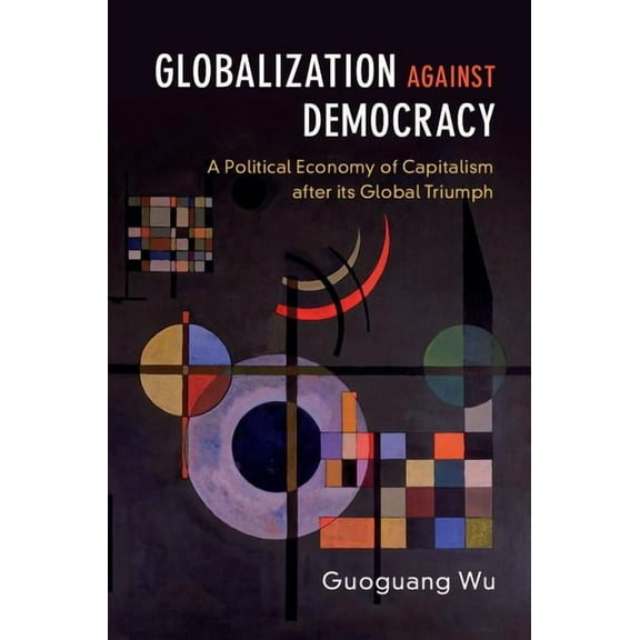 Globalization against Democracy, (Paperback)