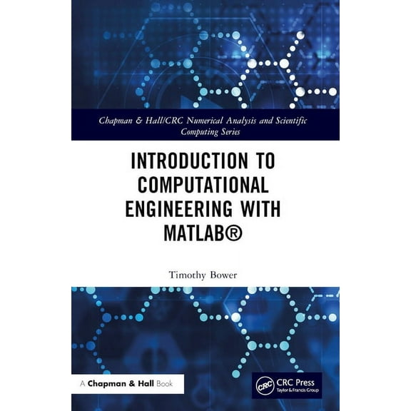 Chapman & Hall/CRC Numerical Analysis an Introduction to Computational Engineering with MATLAB(R), (Paperback)