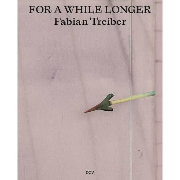 Fabian Treiber: For a While Longer, (Hardcover)