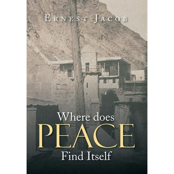 Where Does Peace Find Itself (Hardcover)
