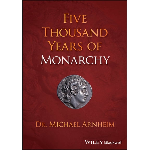 Five Thousand Years of Monarchy, (Paperback)
