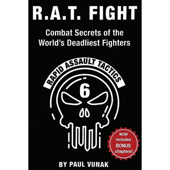 Pre-Owned R.A.T. FIGHT Combat Secrets of the World's Deadliest Fighters: Rapid Assault Tactics (Paperback) 199805022X 9781998050222