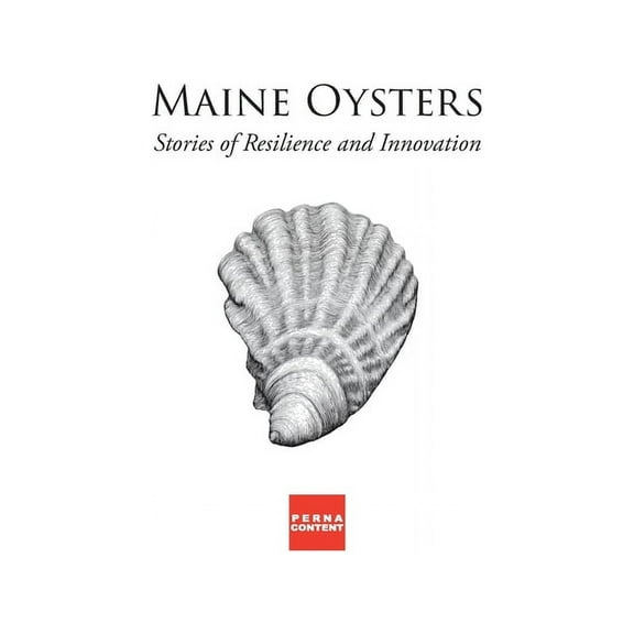 Maine Oysters: Stories of Resilience & Innovation, (Paperback)