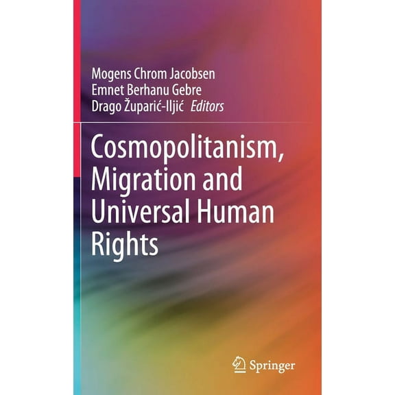 Cosmopolitanism, Migration and Universal Human Rights, (Hardcover)