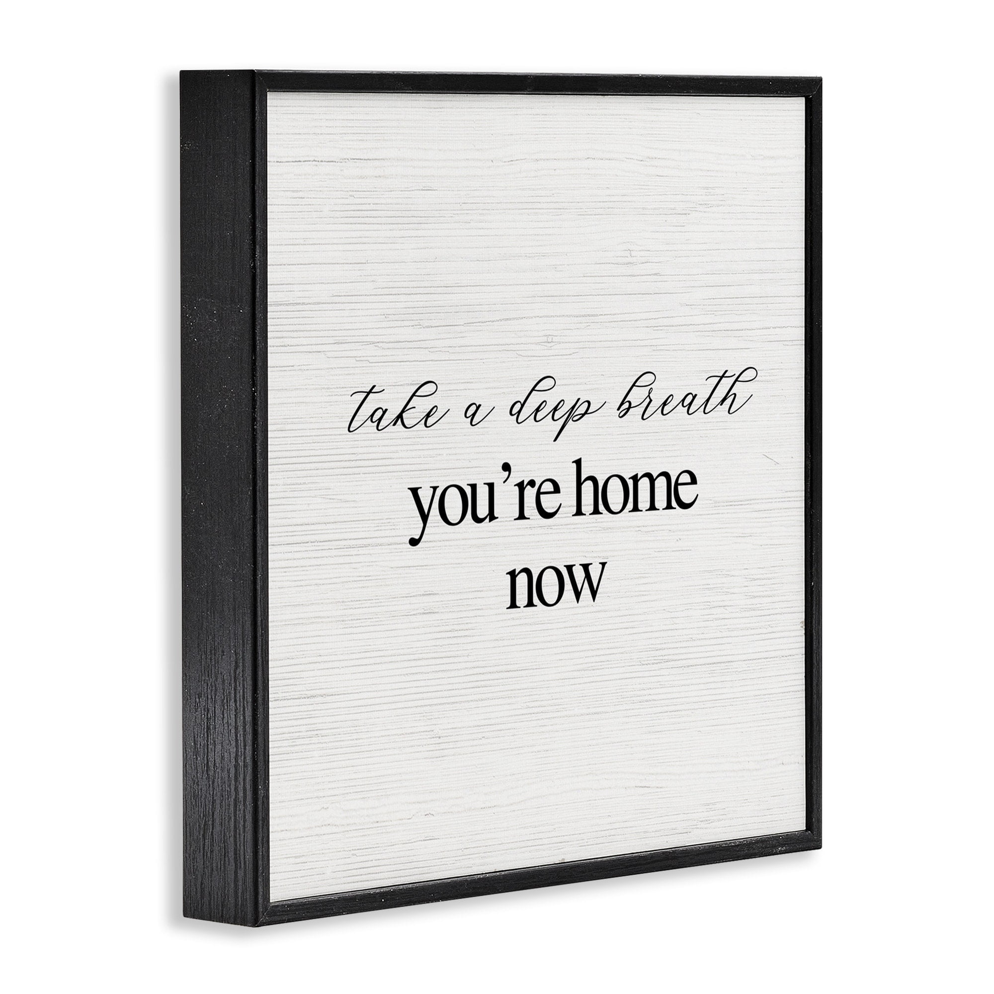 Stupell Industries Take A Deep Breath You're Home Phrase Simple Design Designed by Daphne Polselli