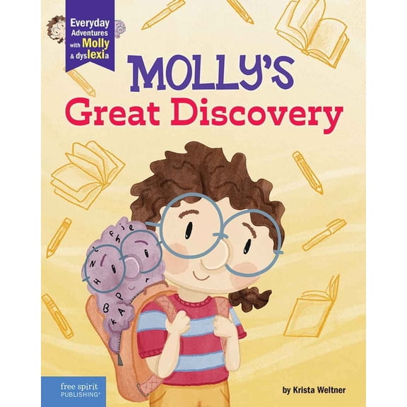 Everyday Adventures with Molly and Dysle Molly's Great Discovery: A Book about Dyslexia and Self-Advocacy, (Paperback)